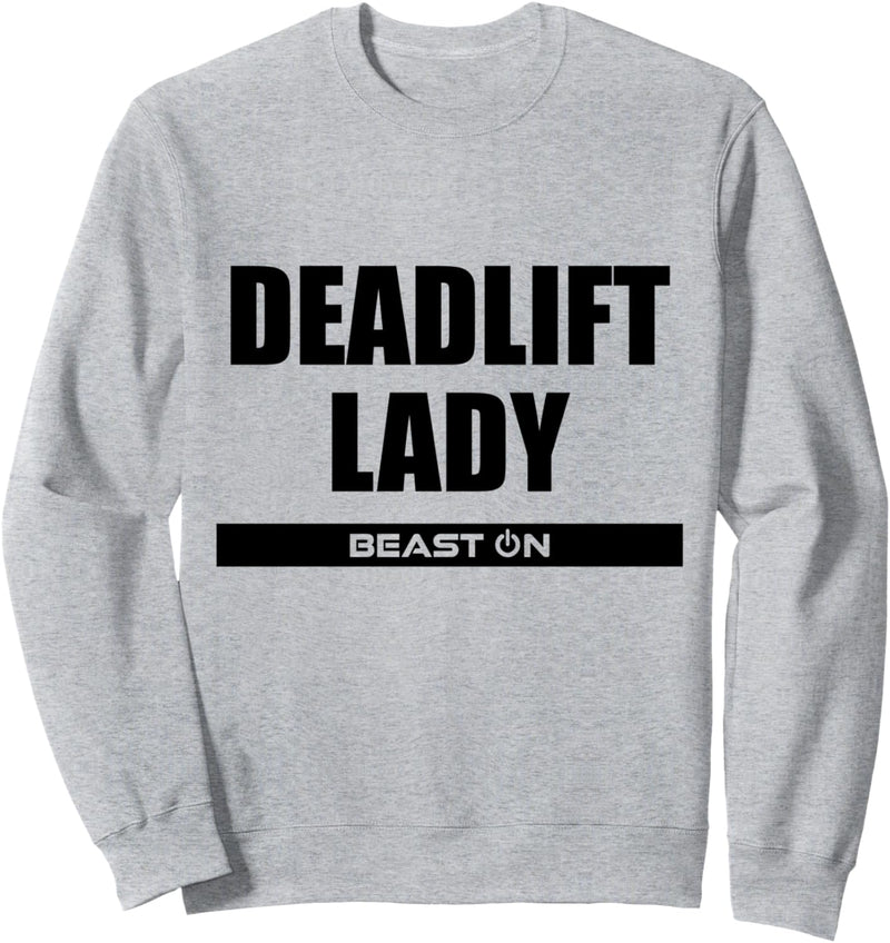 Deadlift Lady Fitness Gym Motivation Sprüche Bodybuilding Sweatshirt