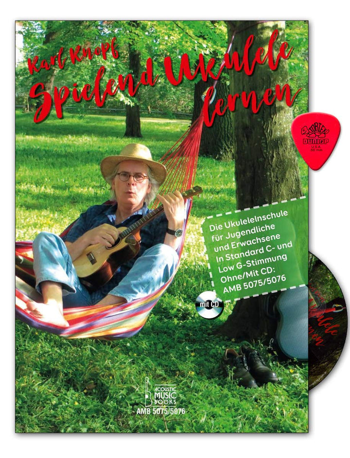 Spielend Ukulele lernen - Die Ukulelenschule für Jugendliche und Erwachsene - Lehrbuch mit CD und Pl