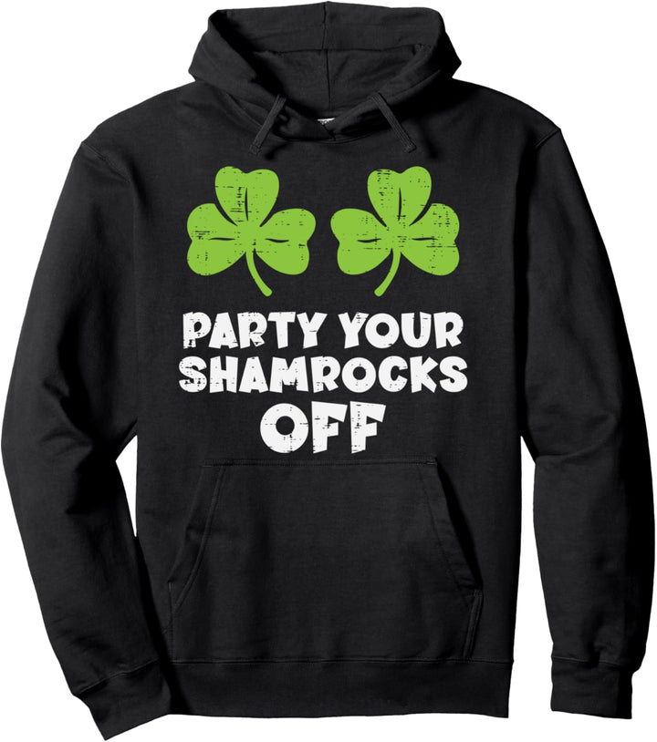 Party Your Shamrocks Off Bra St Patricks Day Women Gift Pullover Hoodie