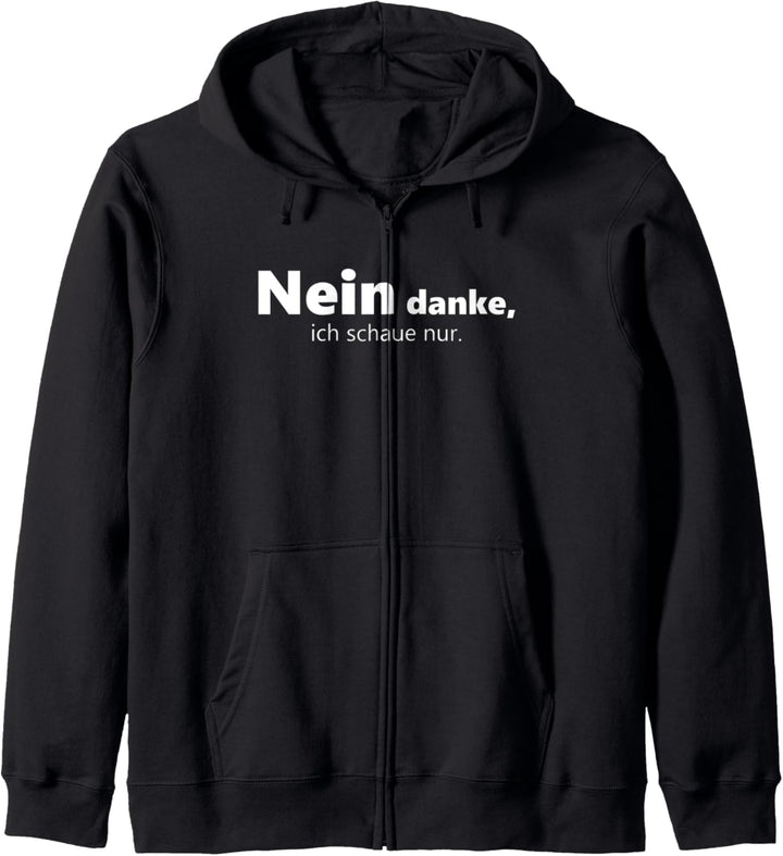 NEIN DANKE - ich schau nur - Geschenk für Shoppingsüchtige Kapuzenjacke