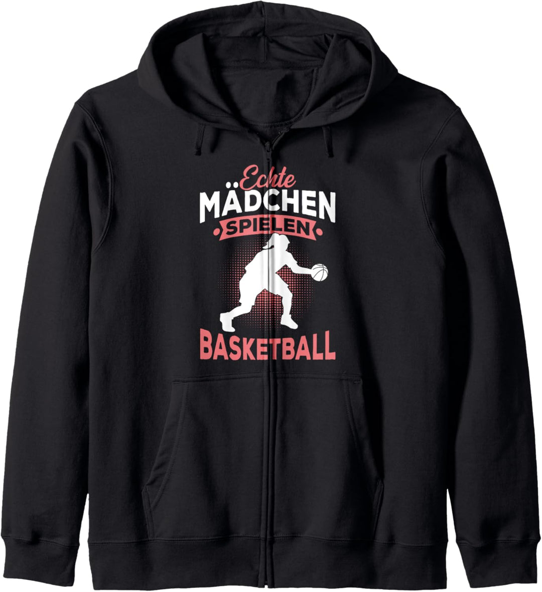 Echte Mädchen spielen Basketball Spruch Baketballerin Kapuzenjacke