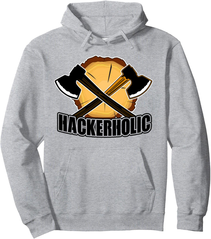 Hackerholic - Lustiges Design für Holzhacker Holzfäller Pullover Hoodie