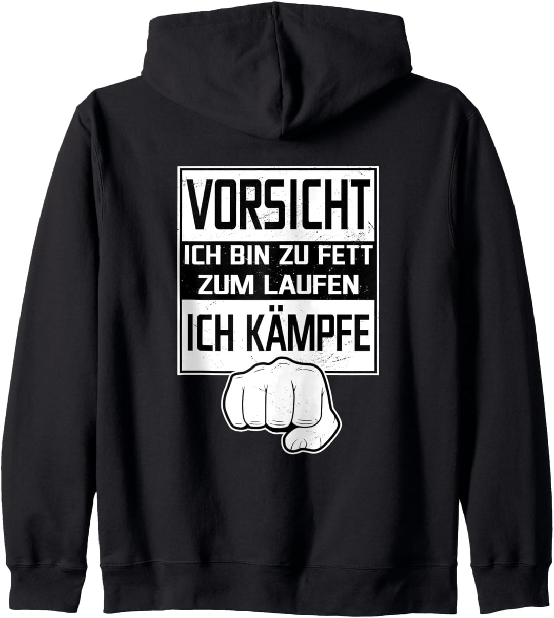 Vorsicht, ich bin zu fett zum laufen - ich kämpfe Kapuzenjacke
