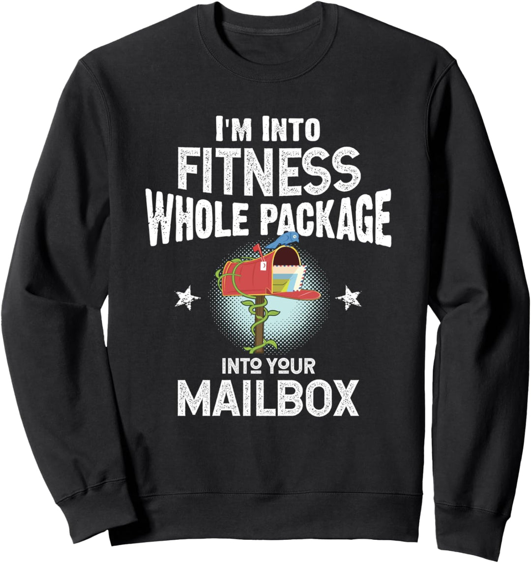 Mailman - Im Into Fitness Mailbox - Postal Worker - Postman Sweatshirt
