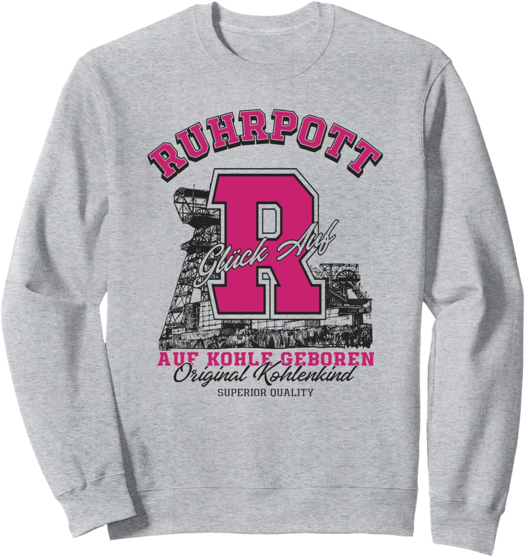 Ruhrgebiet - Ruhrpott Auf Kohle Geboren Sweatshirt