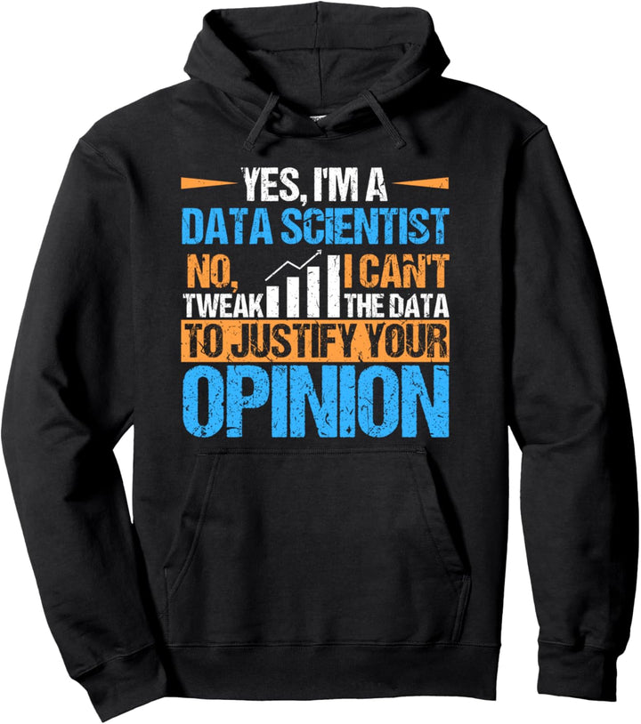 Data Scientist Can't Tweak Data Analyst Analytics Developer Pullover Hoodie