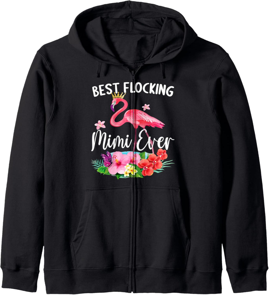 Lustige Beste Beflockung Mimi Ever Flamingo-Fan Kapuzenjacke