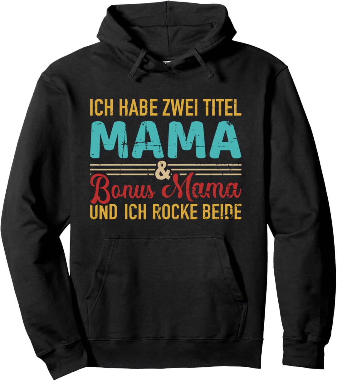 Zwei Titel Mama und Bonus Mama und rocke sie beide vintage Pullover Hoodie