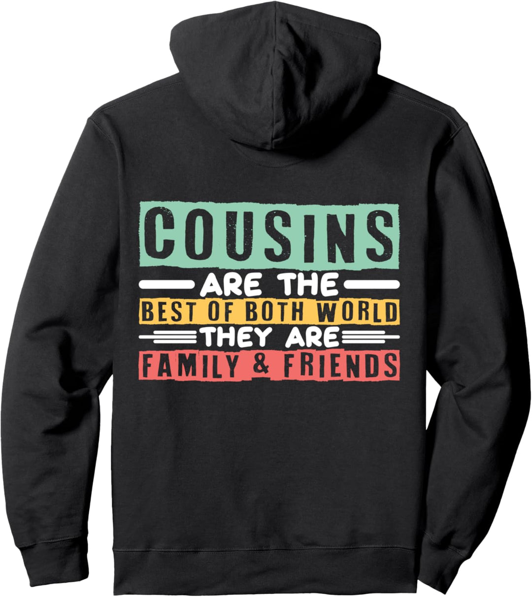 Couple Cousins are the best of both world Family and Friends Pullover Hoodie