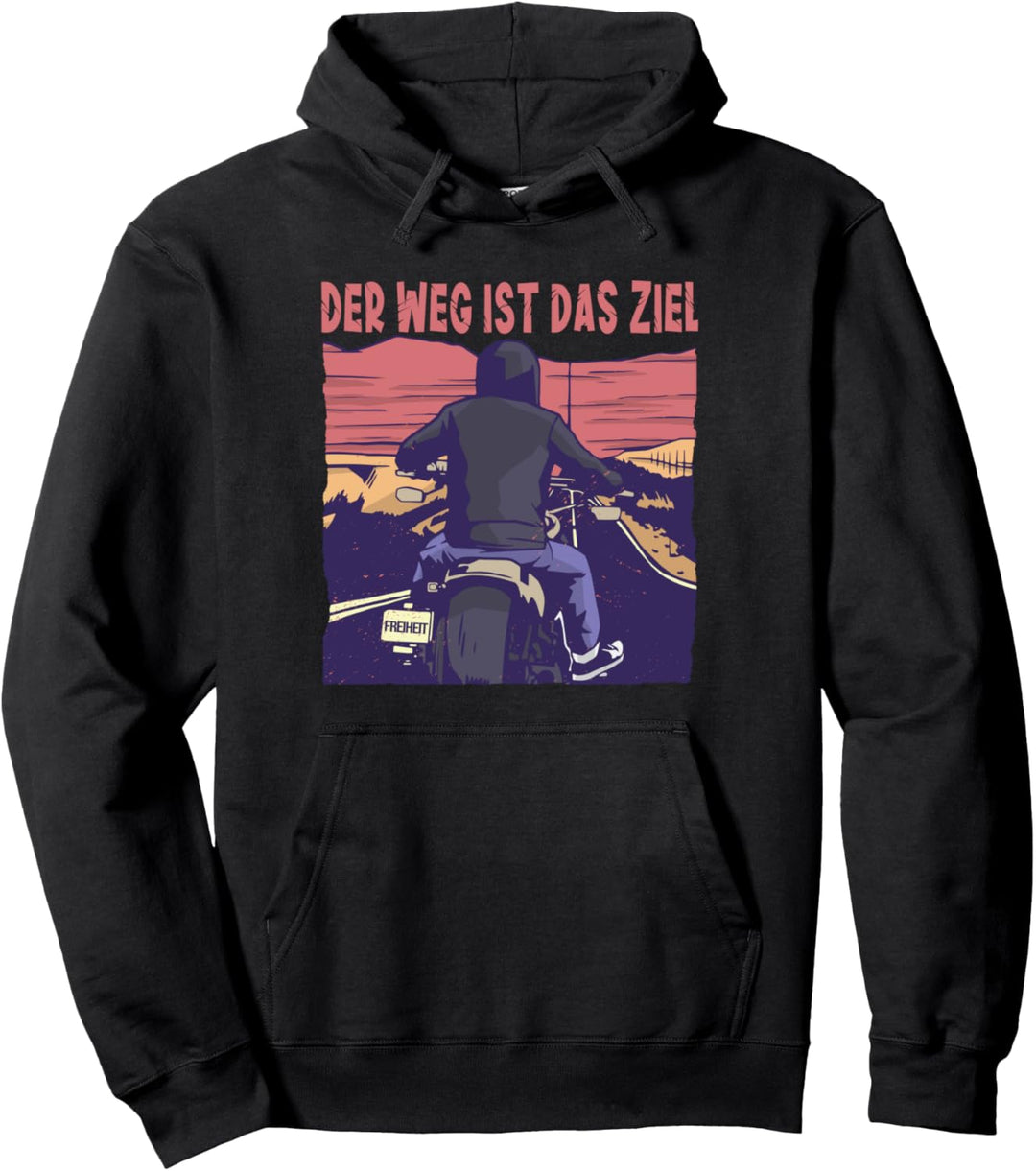 Der Weg ist das Ziel Motorrad Fahrer Motorradfahren Mopped Pullover Hoodie