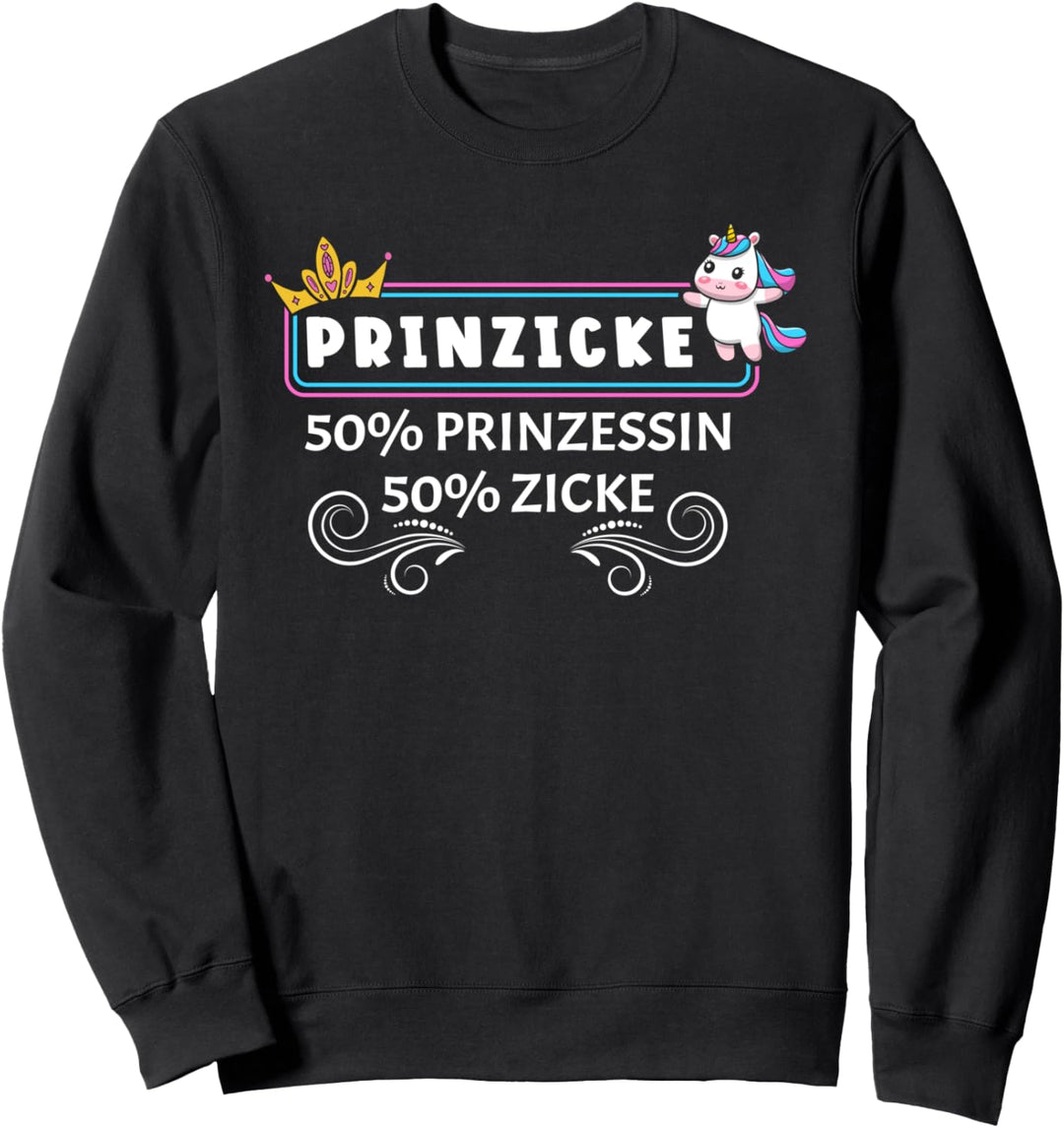 Prinzicke - Kombination aus Prinzessin und Zicke Muttertag Sweatshirt