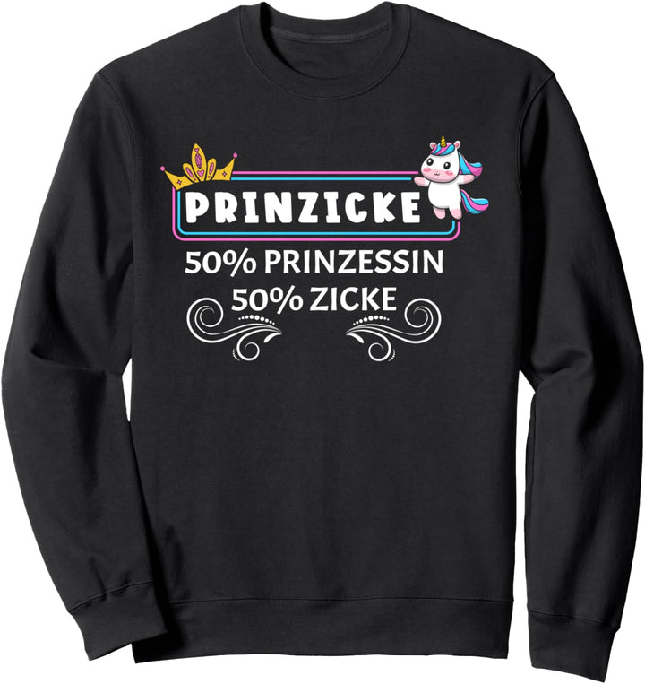Prinzicke - Kombination aus Prinzessin und Zicke Muttertag Sweatshirt