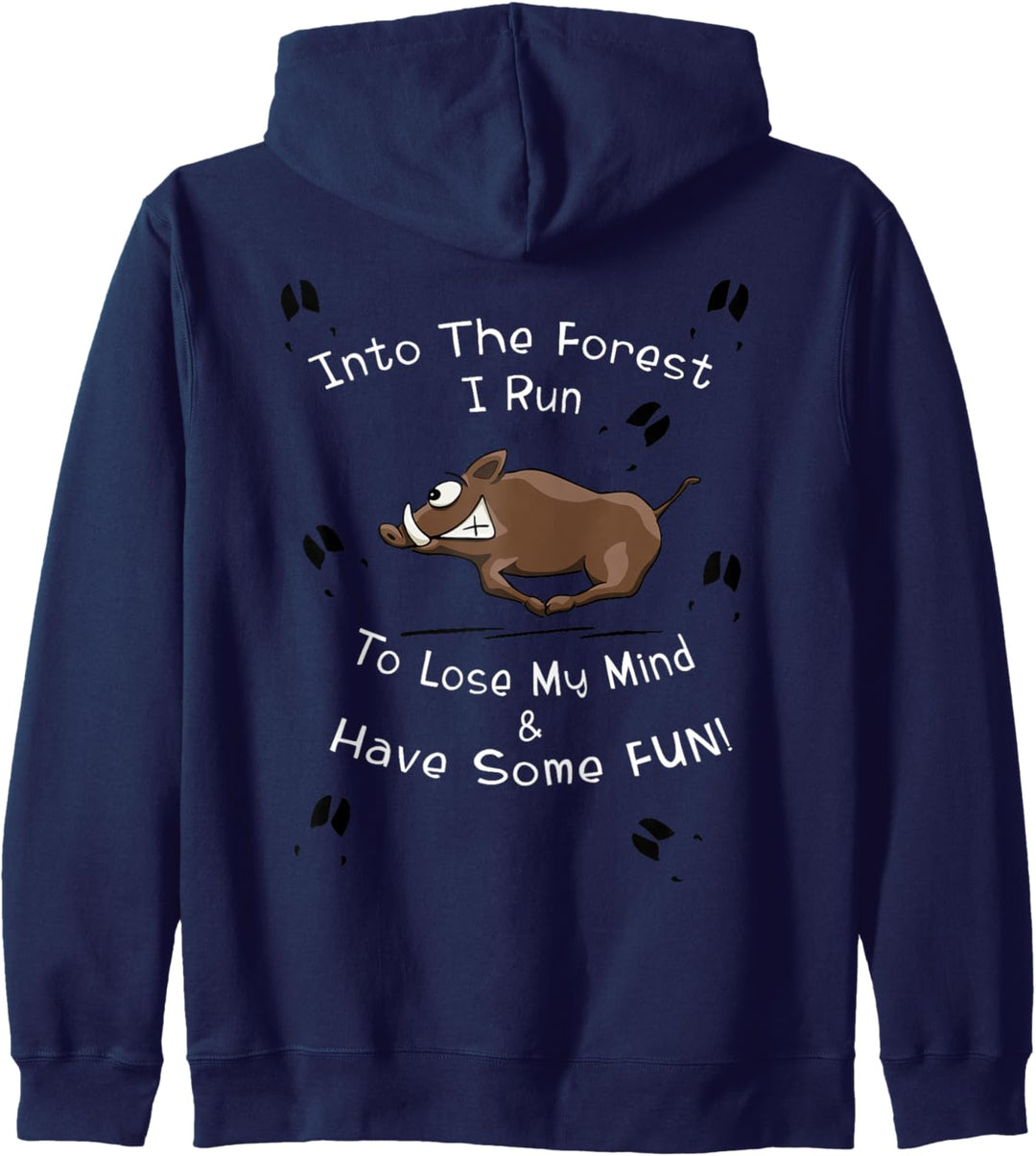 Into The Forest I Run To Lose My Mind Wildsau Wildschwein Kapuzenjacke