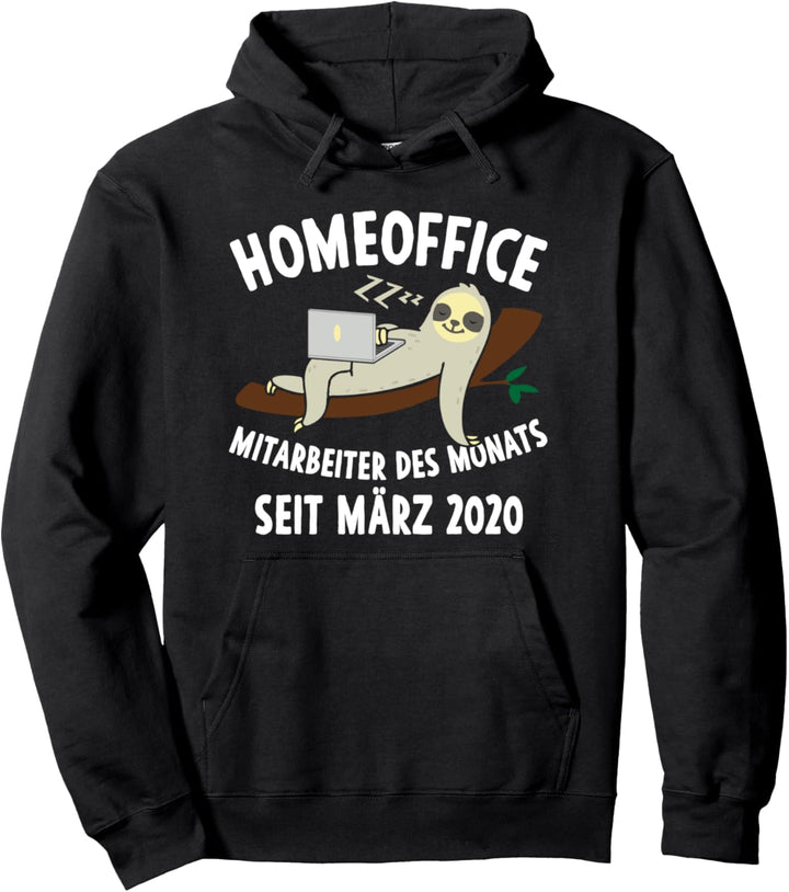 Homeoffice Mitarbeiter des Monats Seit März 2020 Faultier Pullover Hoodie