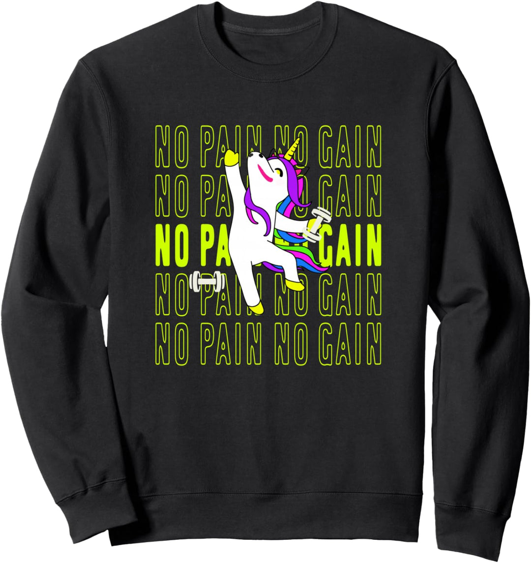 No Pain No Gain with Gym Unicorn Sweatshirt