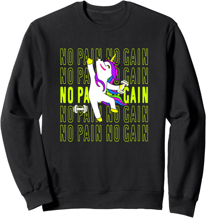 No Pain No Gain with Gym Unicorn Sweatshirt