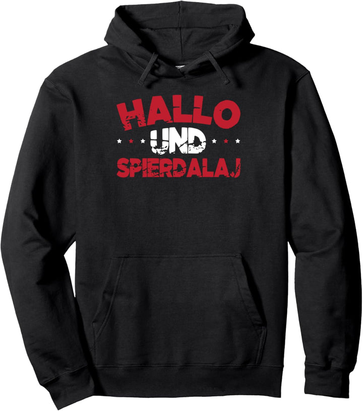 Hallo und Spierdalaj Polska Kurwa für stolze Polen Pullover Hoodie