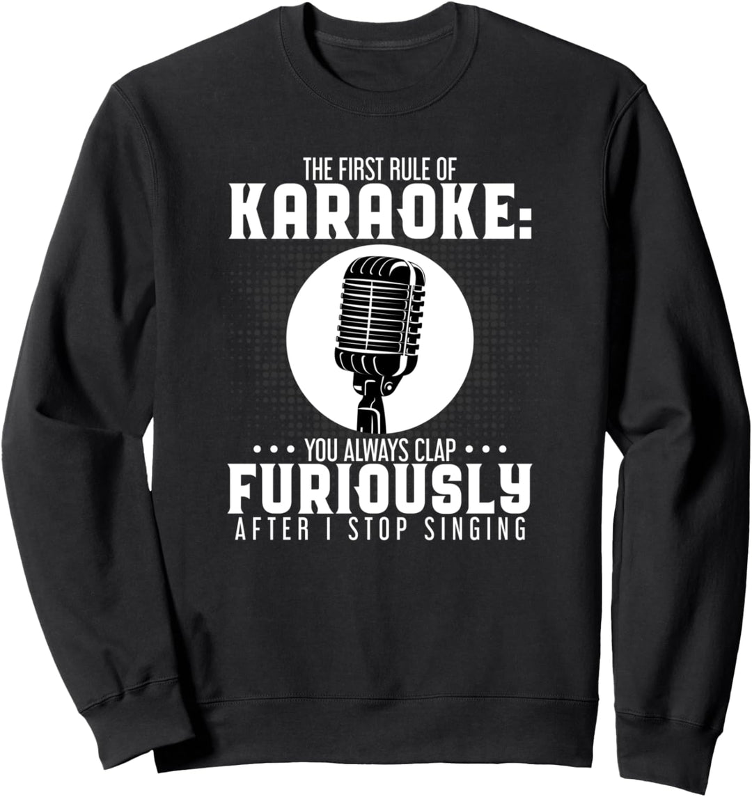 Die erste Regel des Karaoke Witziges Karaoke Sänger Zitat Sweatshirt