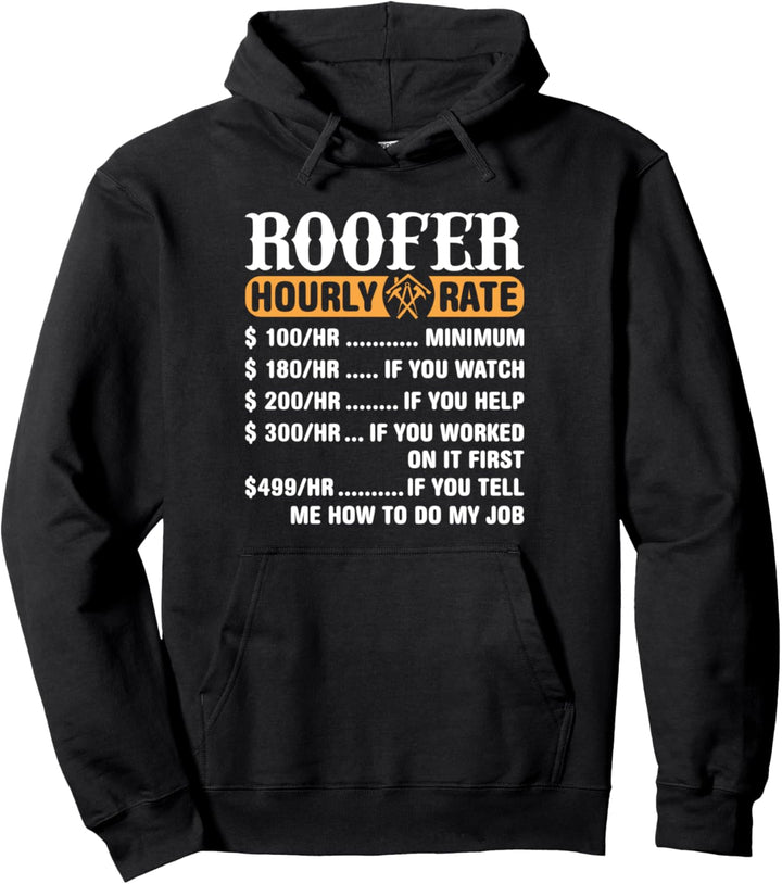 Stundenlohn für Dachdecker Pullover Hoodie