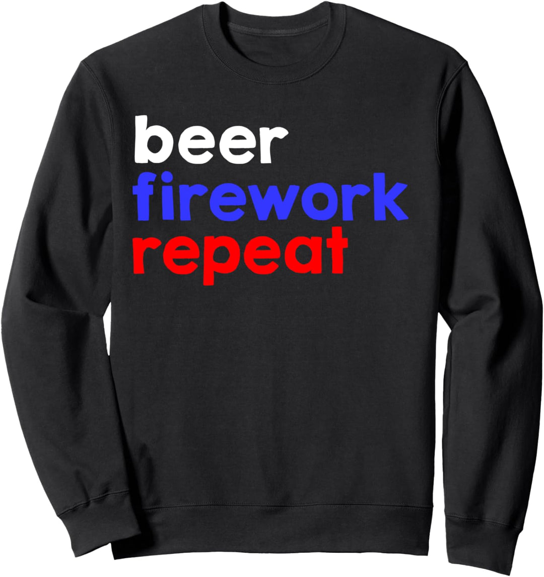 Beer Firework Repeat: Summer 4th July and New Year Sweatshirt