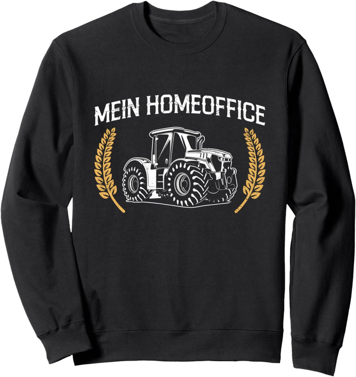 Mein Homeoffice Traktor Landwirt Bauer Trecker Spruch Sweatshirt