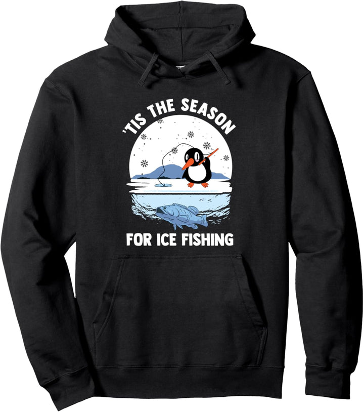 Tis The Season For Ice Fishing Niedlicher Pinguin Frozen Hole Pullover Hoodie