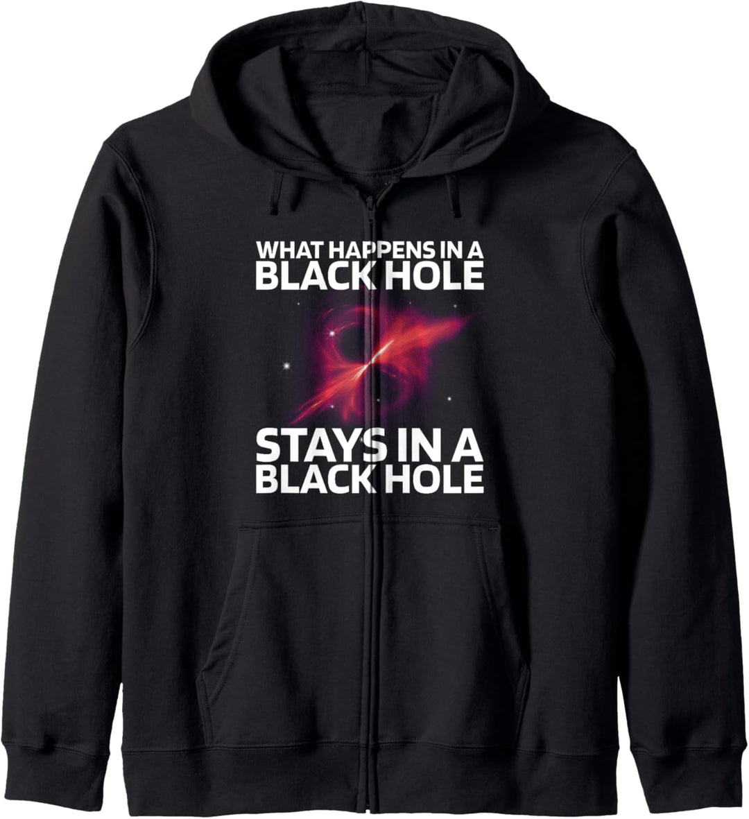 What Happens In A Black Hole Stays In A Black Hole Kapuzenjacke