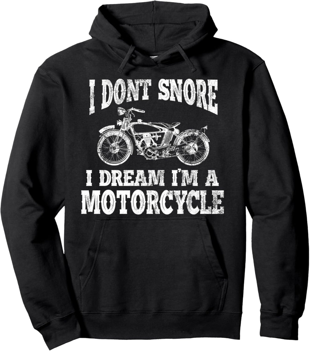 Ich schnarche nicht, ich träume, ich bin ein Motorrad - Pullover Hoodie