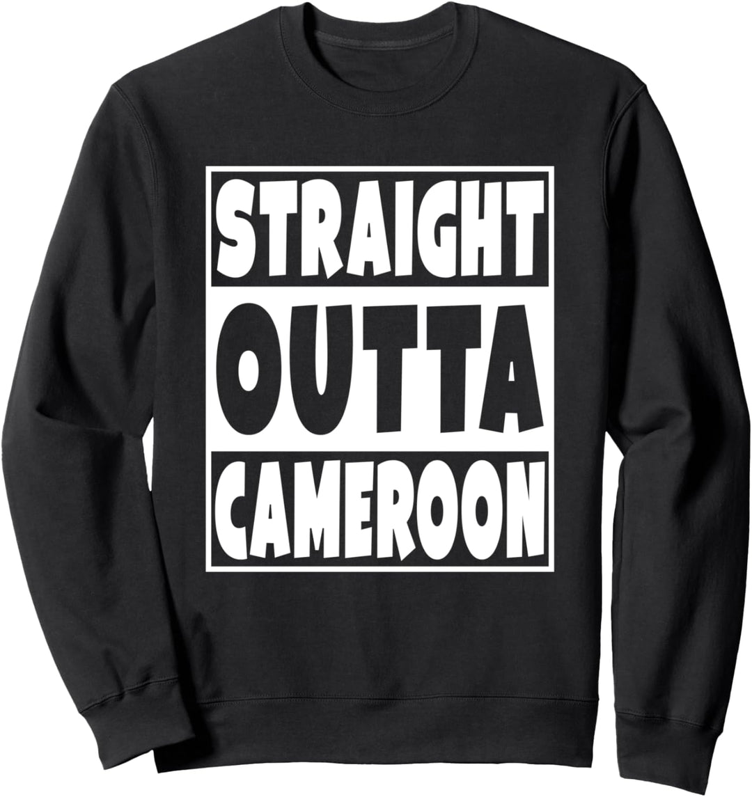 Straight Outta Kamerun Geschenk für kamerunische Familie Sweatshirt