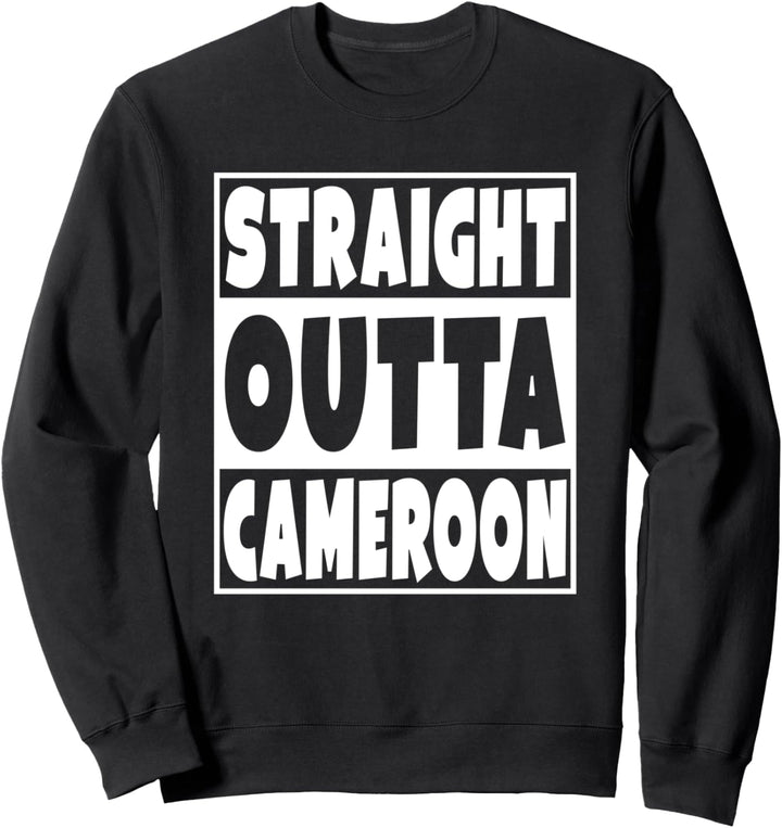 Straight Outta Kamerun Geschenk für kamerunische Familie Sweatshirt