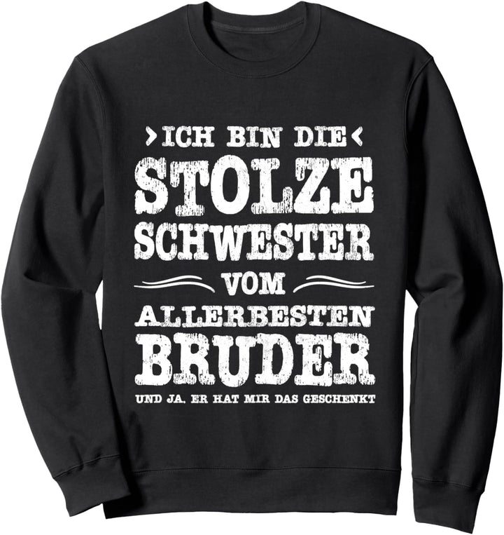 Stolze Schwester Vom Allerbesten Bruder Liebe Geschwister Sweatshirt