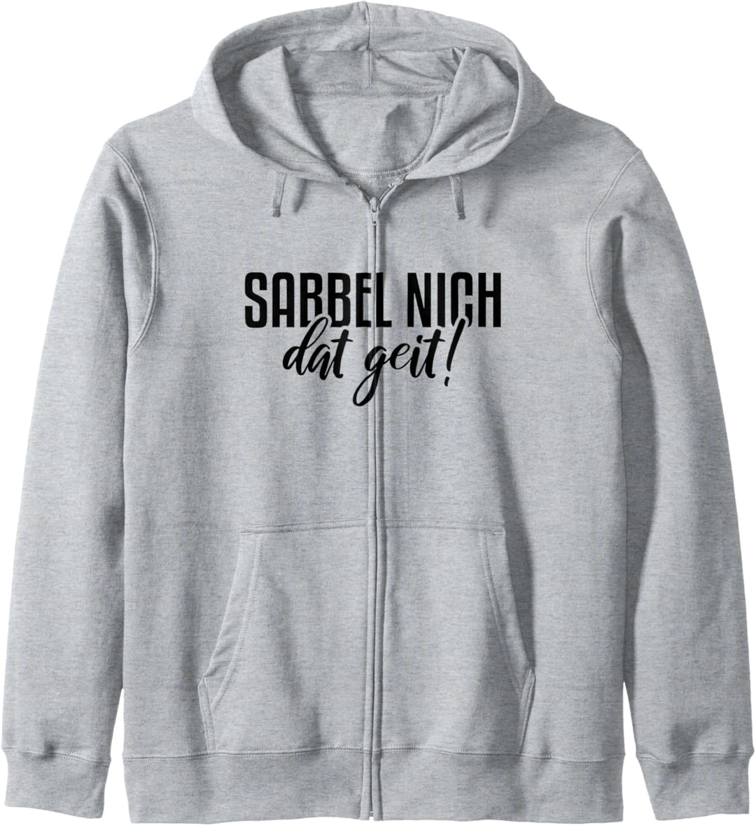 Sabbel Nich Dat Geit Norddeutschland Nordlicht Norddeutsch Kapuzenjacke