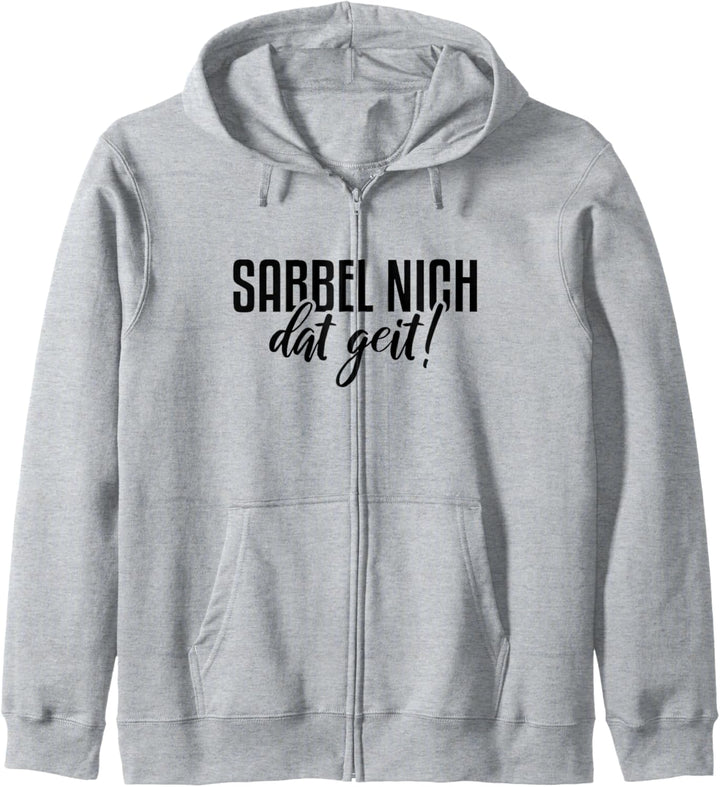 Sabbel Nich Dat Geit Norddeutschland Nordlicht Norddeutsch Kapuzenjacke