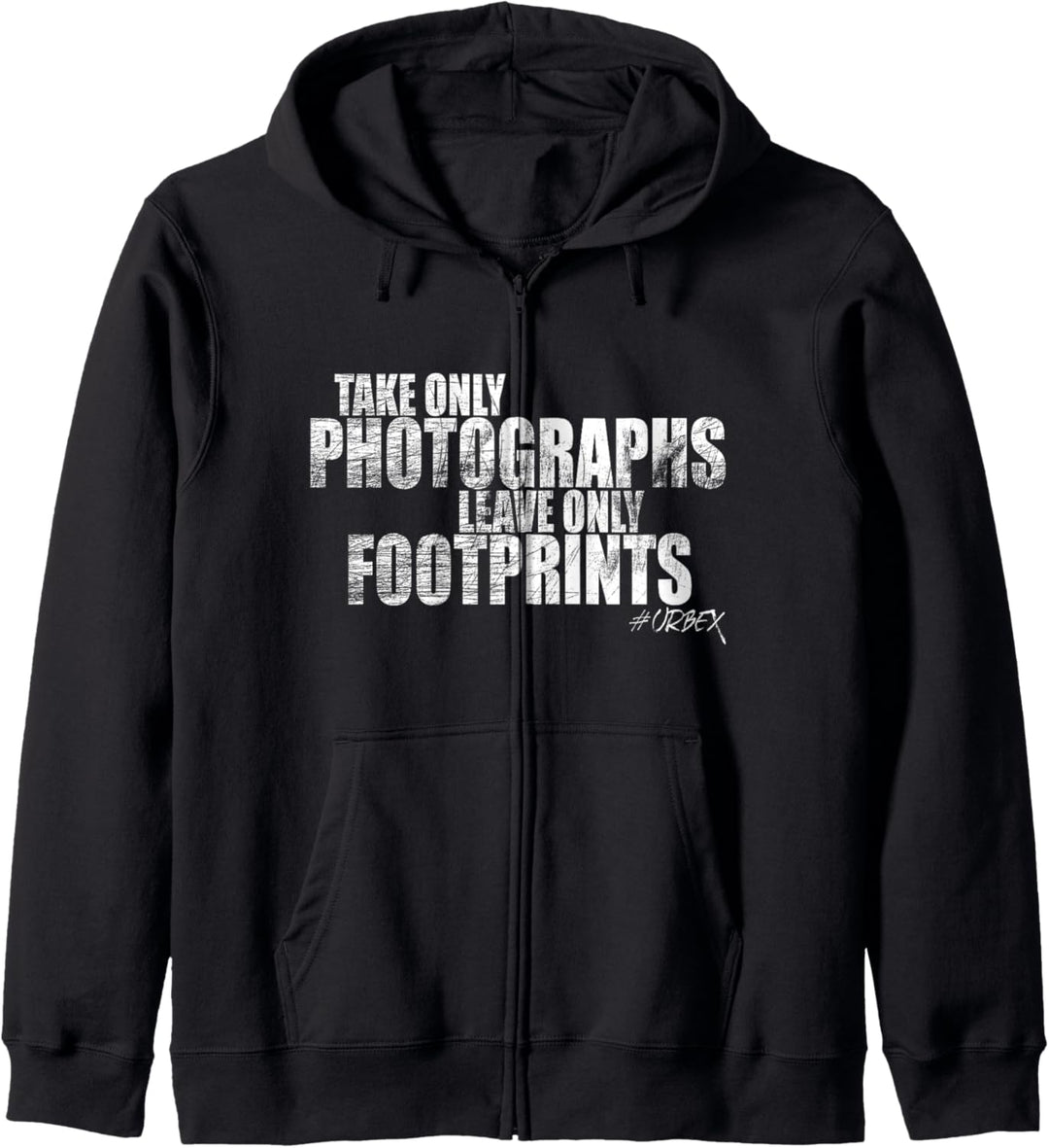 Take Only Photographs Leave Footprints Urban Explorer Urbex Kapuzenjacke