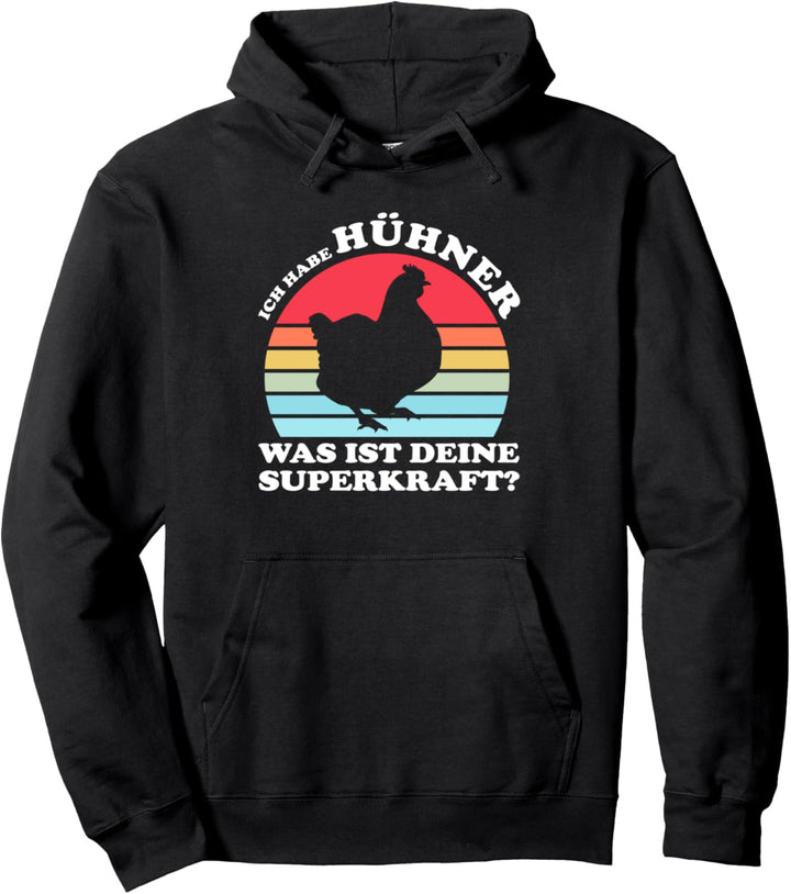 Ich habe Hühner Was ist Superkraft? Hühner Huhn Pullover Hoodie