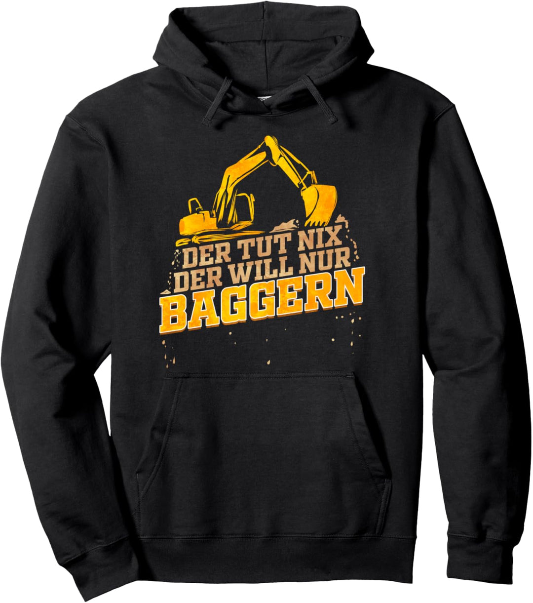 Baggerfahrer Lustiges Geschenk zum Baggern Bagger Fahren Pullover Hoodie