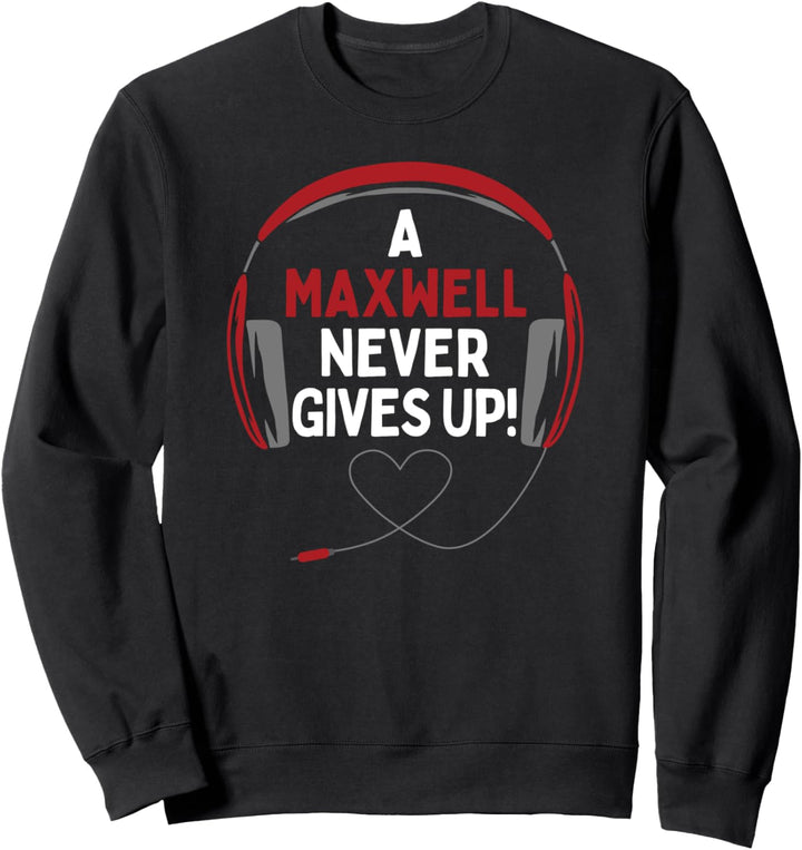 Gaming-Zitat "A Maxwell Never Gives Up" Headset personalisierbar Sweatshirt