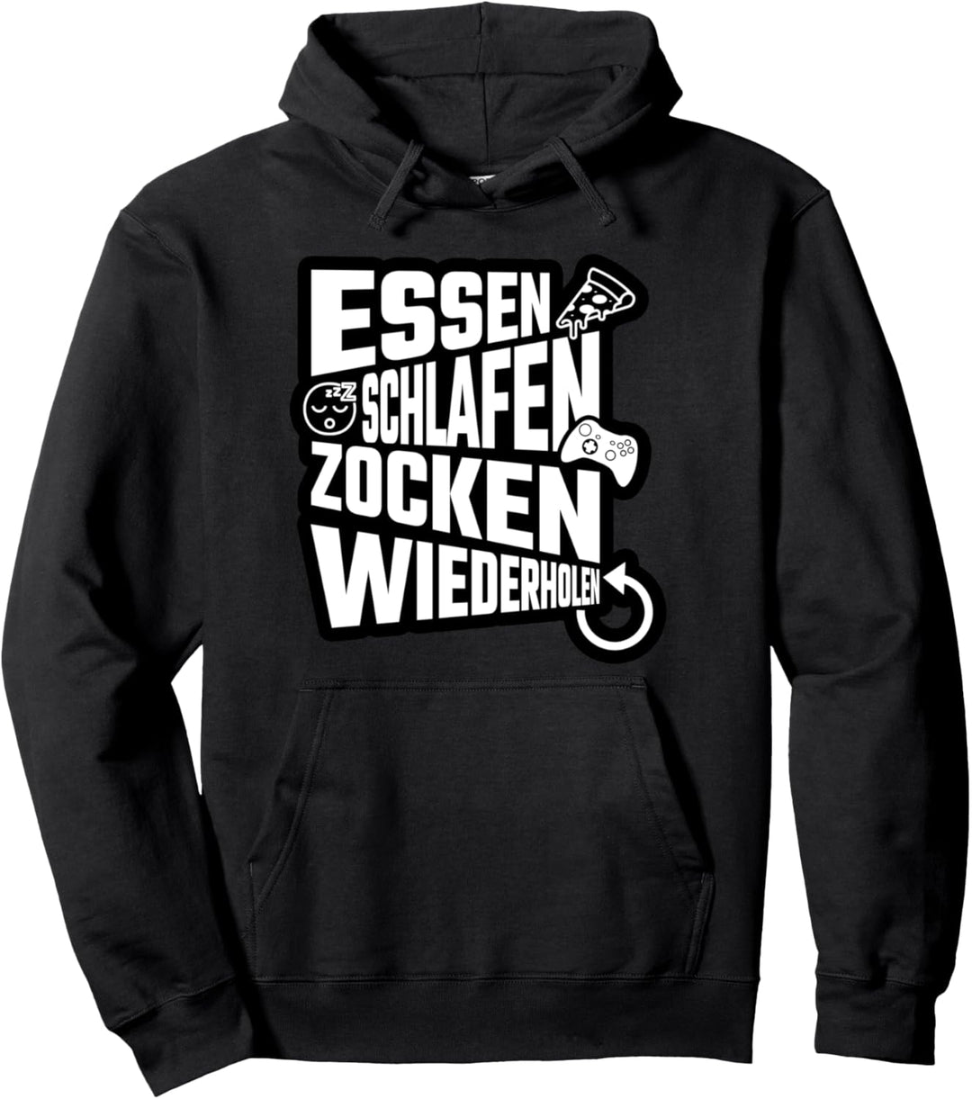 Essen, Schlafen, Zocken, Wiederholen, Zocker, Gaming, Gamer Pullover Hoodie