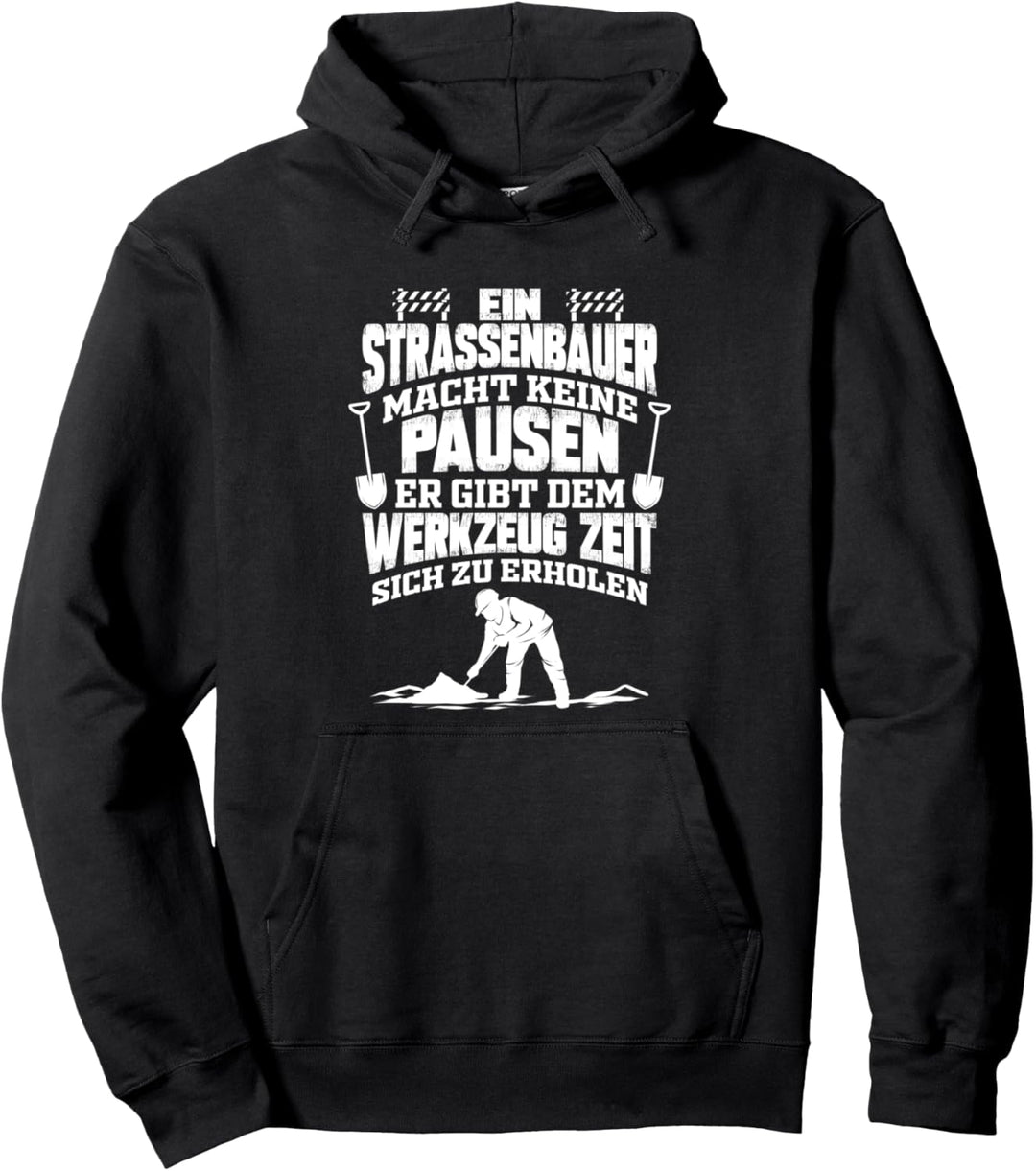 Strassenbauer Strassenbau Bauarbeiter Pullover Hoodie