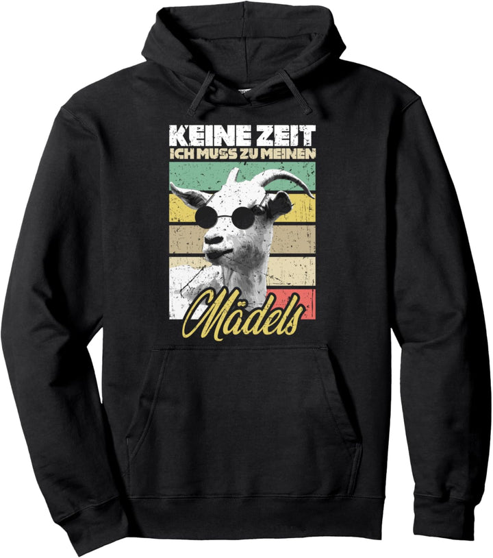 Keine Zeit ich muss zu meinen Mädels Ziegen Landwirt Vintage Pullover Hoodie