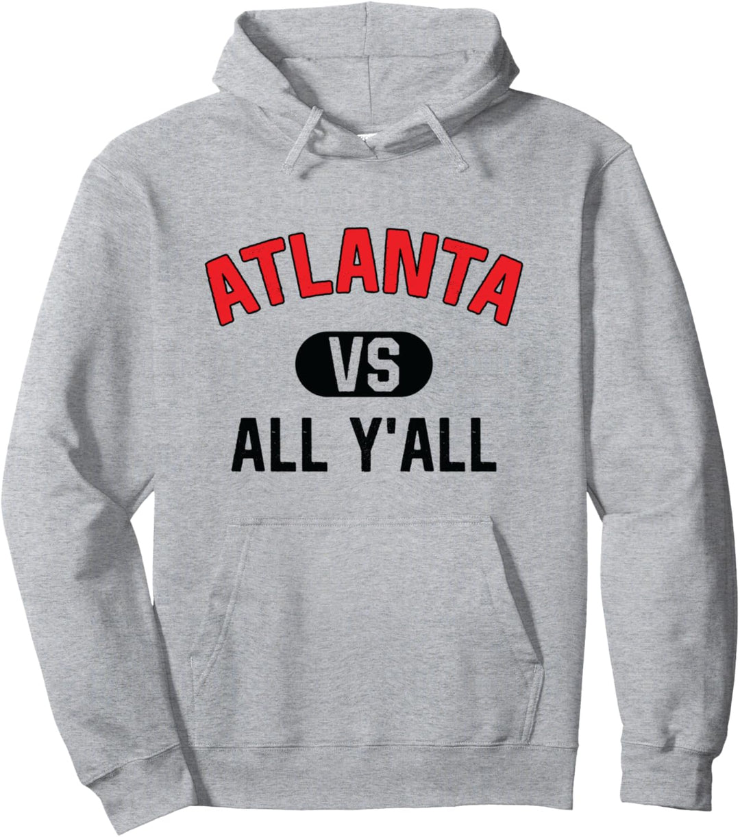 Atlanta gegen alle ihr alle - Lustiges Atlanta Pullover Hoodie