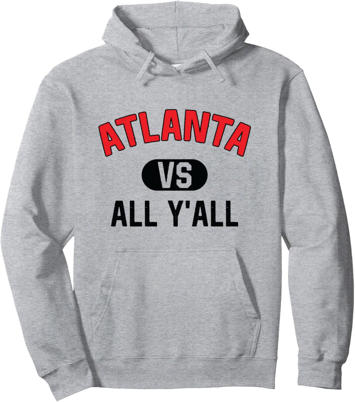 Atlanta gegen alle ihr alle - Lustiges Atlanta Pullover Hoodie