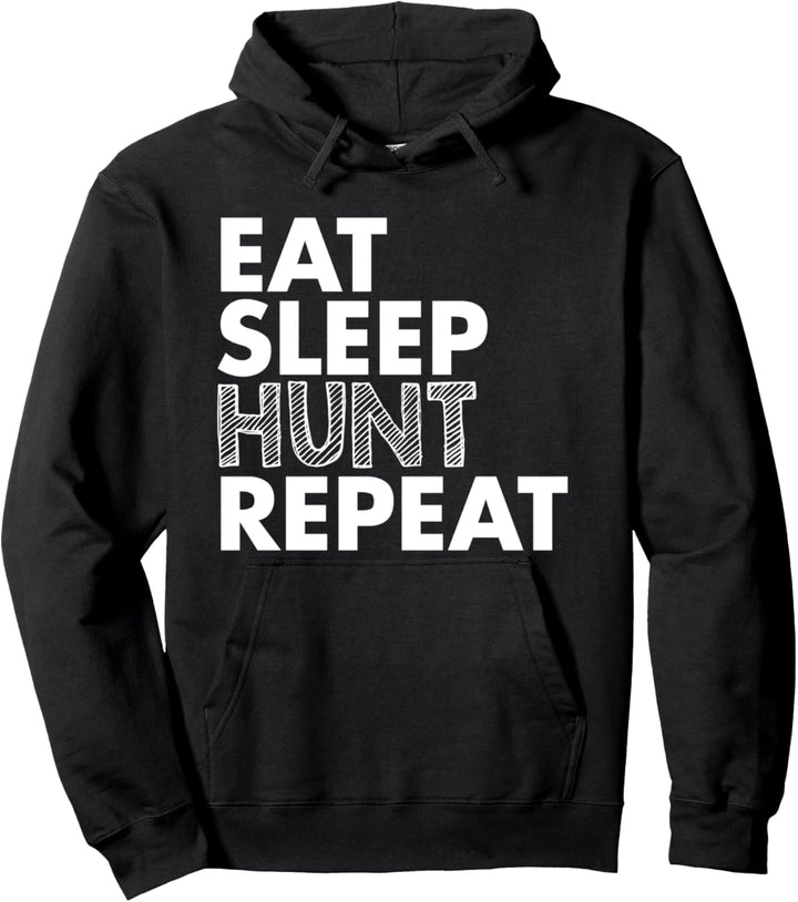 Hunter Funny Gift - Eat Sleep Hunt Repeat Pullover Hoodie