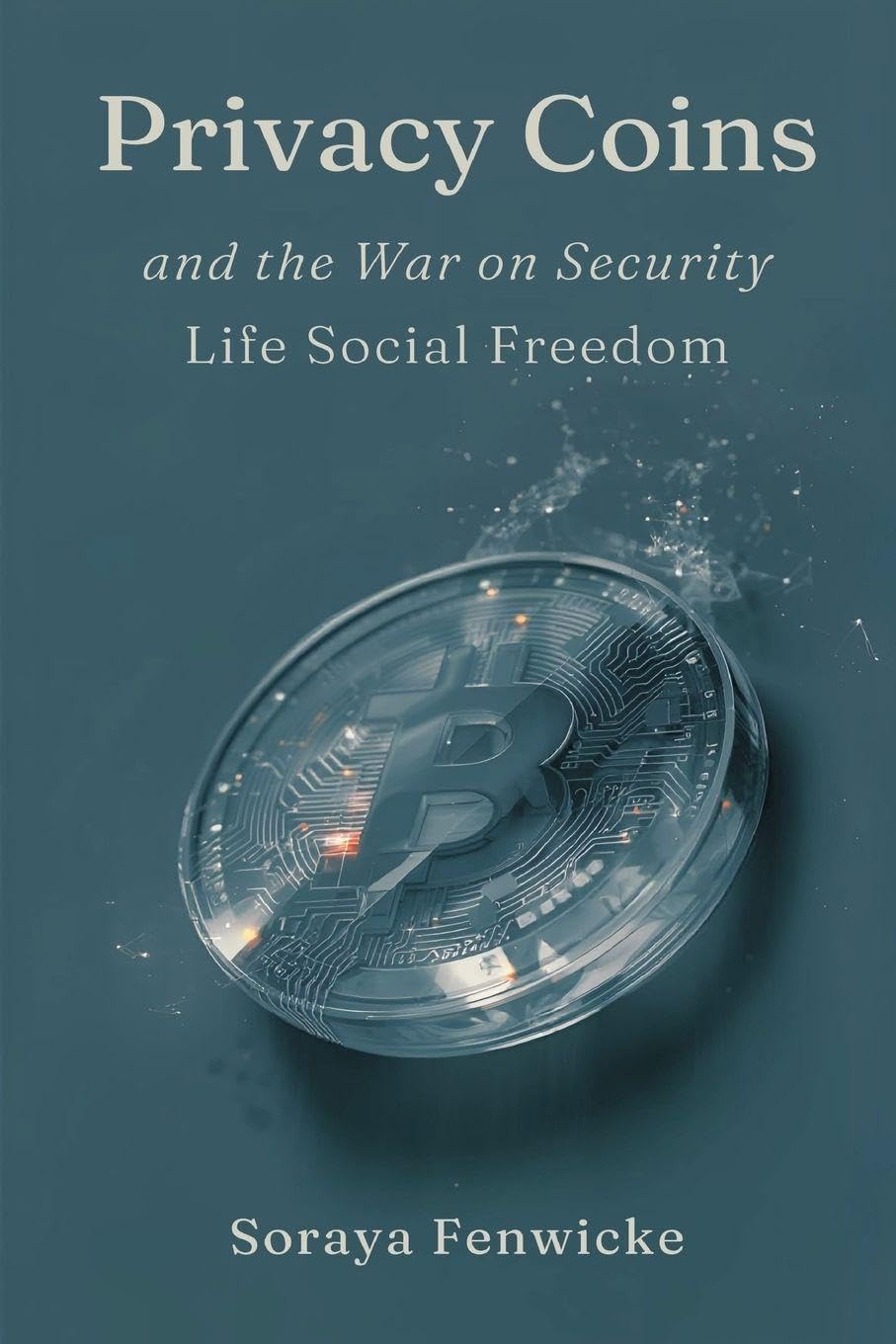 Privacy Coins and the War on Financial Freedom, Taschenbuch