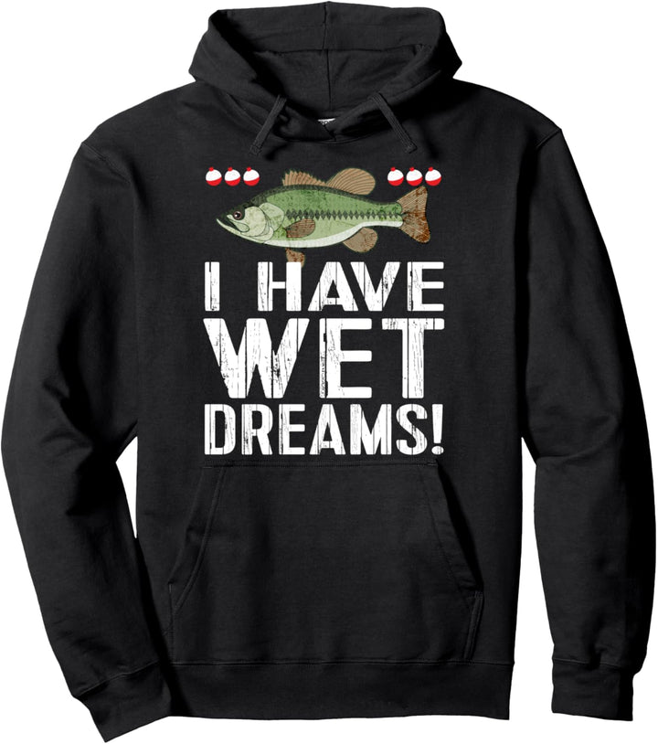 Bass Wet Dreams Funny Fishing Pullover Hoodie