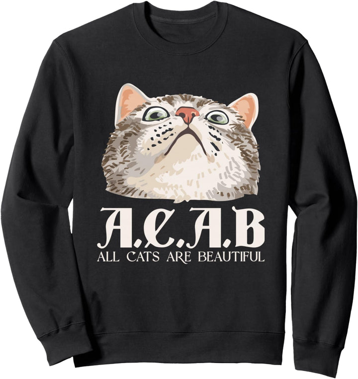 A.C.A.B Alle Katzen sind schön | Haustiere Tiere | Kätzchen Katzen Sweatshirt