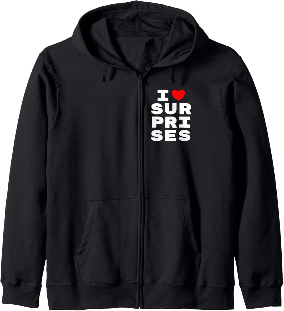I Love Surprises Spass Kapuzenjacke