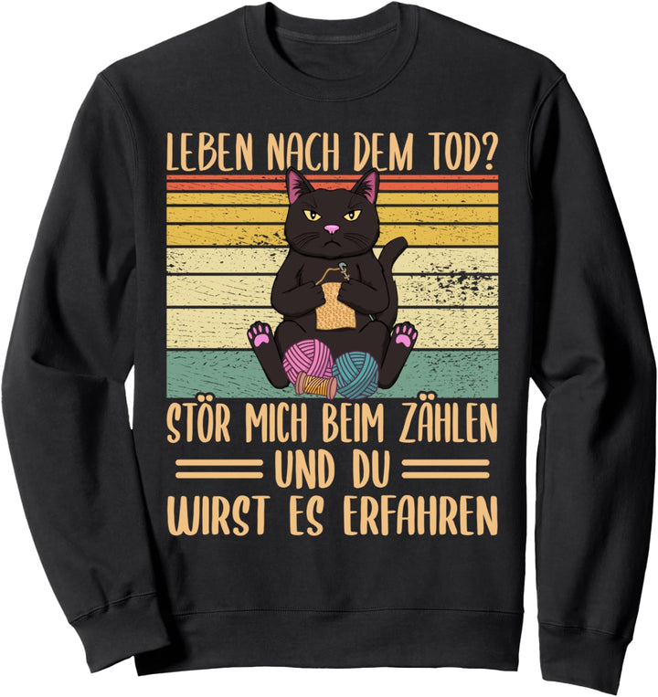 Häkeln Böse Katze Leben Nach Dem Tod Maschen Zählen Spruch Sweatshirt