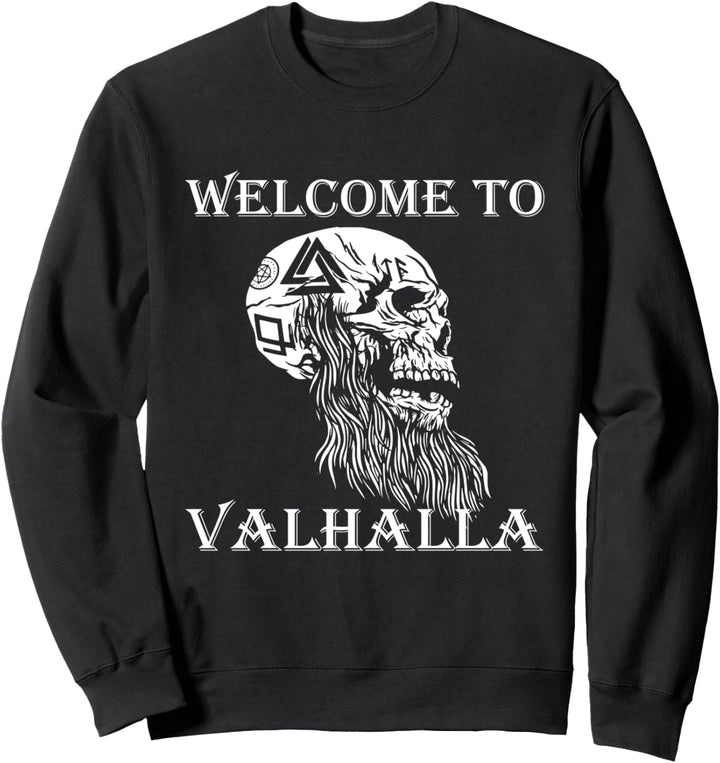 Welcome to Valhalla Odin Thor Runen Ragna Wikinger Sweatshirt