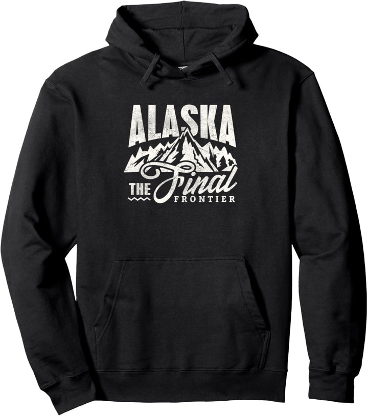 Alaska Shirt - Alaska the final frontier T Shirt Pullover Hoodie